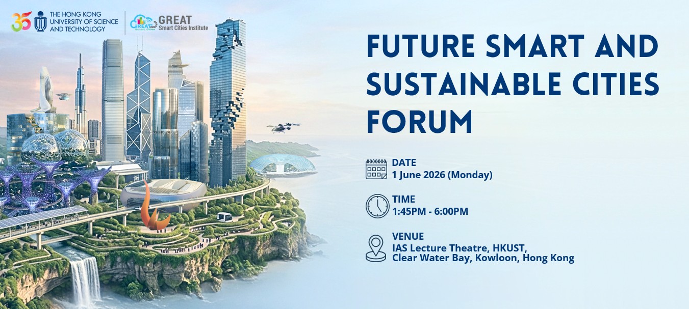 Future Smart and Sustainable Cities Forum, GSCI, HKUST, Smart Cities